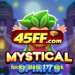 lucky slots 777 apk